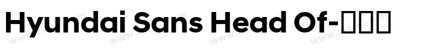 Hyundai Sans Head Of字体转换